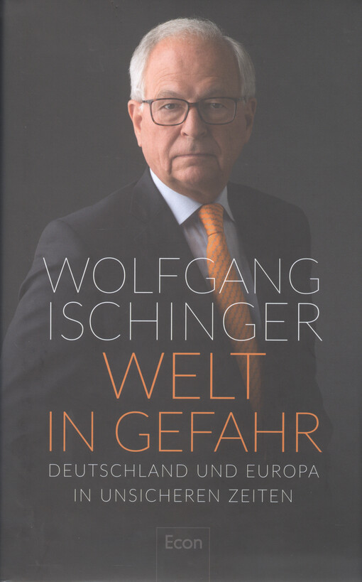 Welt in Gefahr : Deutschland und Europa in unsicheren Zeiten