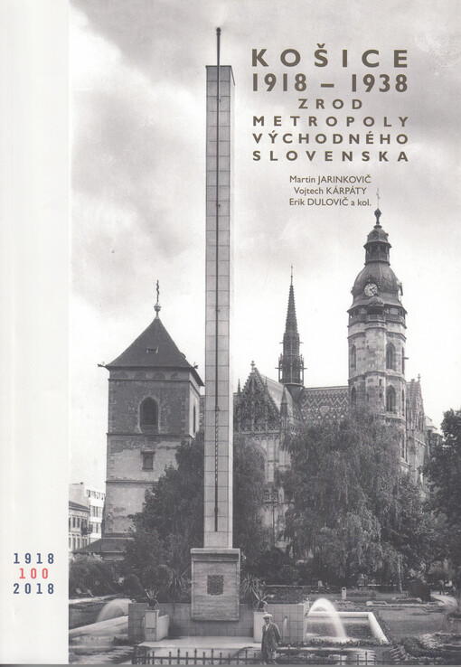 Košice 1918-1938 : zrod metropoly východného Slovenska