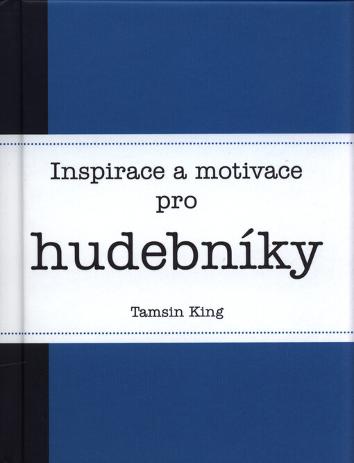 Inspirace a motivace pro hudebníky
