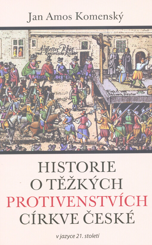 Historie o těžkých protivenstvích církve české
