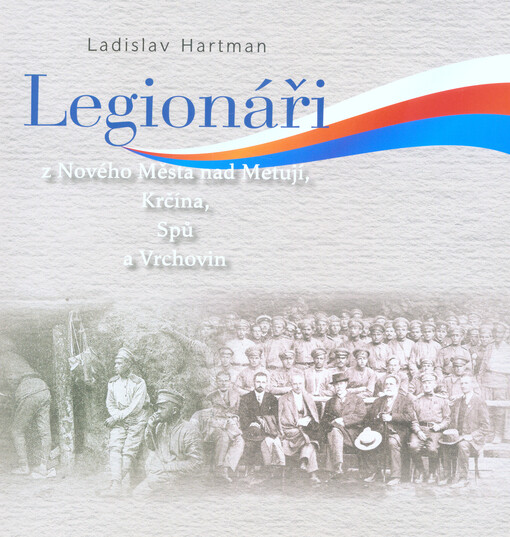 Legionáři z Nového Města nad Metují, Krčína, Spů a Vrchovin