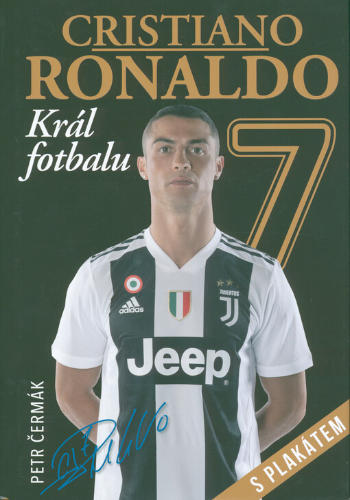 Cristiano Ronaldo : král fotbalu