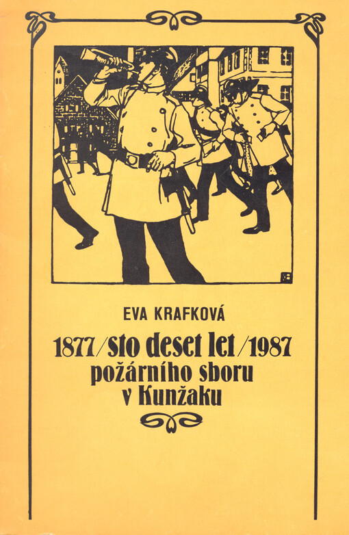 Sto deset let požárního sboru v Kunžaku (1877-1987)