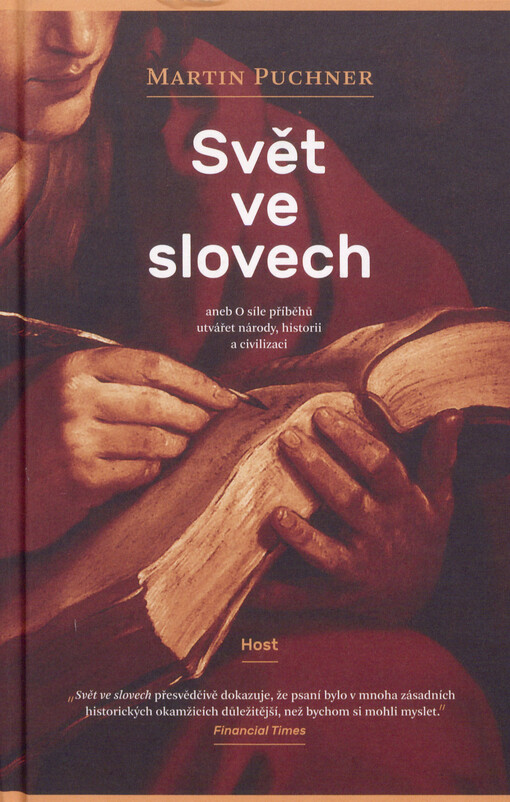 Svět ve slovech, aneb, O síle příběhů utvářet národy, historii a civilizaci