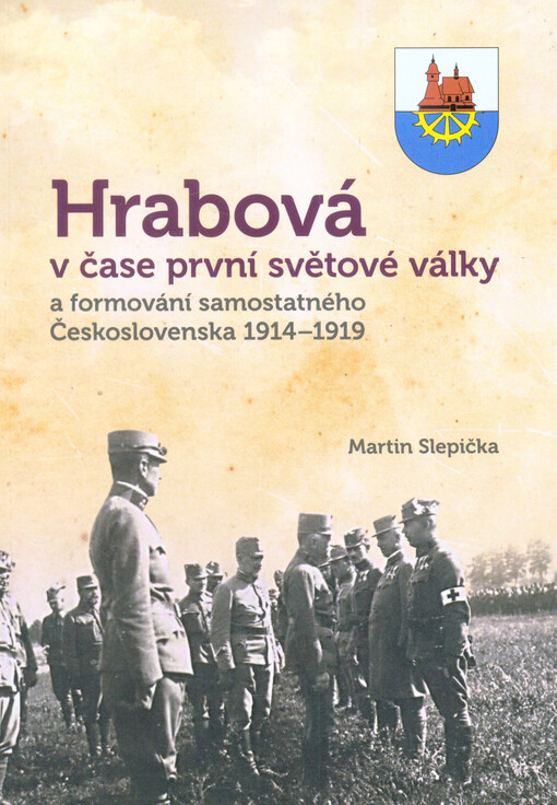 Hrabová v čase první světové války a formování samostatného Československa 1914-1919