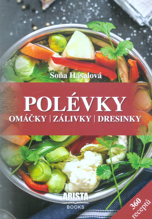Polévky, omáčky, zálivky, dresinky