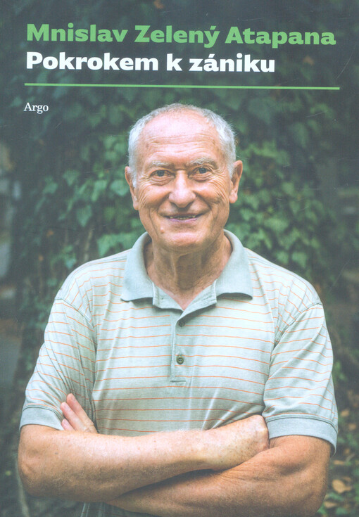 Pokrokem k zániku: výběr novinových článků a blogů z let 1969-2017