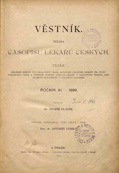 Věstník : příloha Časopisu lékařů českých : orgán Lékařské komory pro Království české, oficielní orgán Moravské komory lékařské pro členy národnosti české a Ústřední jednoty českých lékařů v Král. českém, markrabství moravském a vévodství slezském