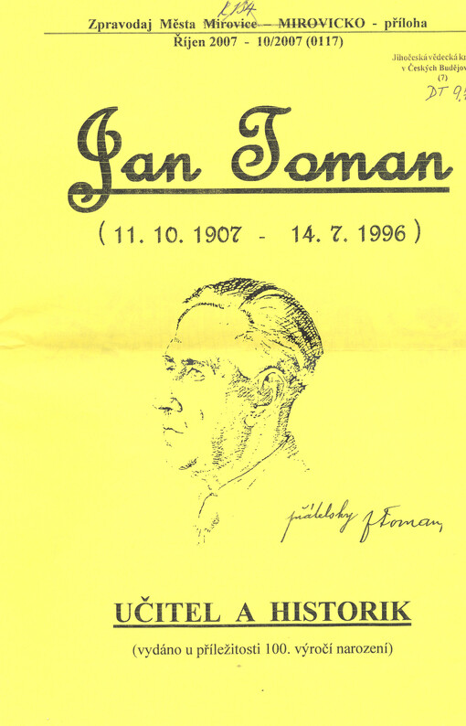 Jan Toman :(11.10.1907-14.7.1996) : učitel a historik : (vydáno u příležitosti 100. výročí narození)
