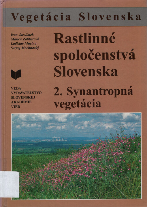 Rastlinné spoločenstvá Slovenska.2,Synantropná vegetácia