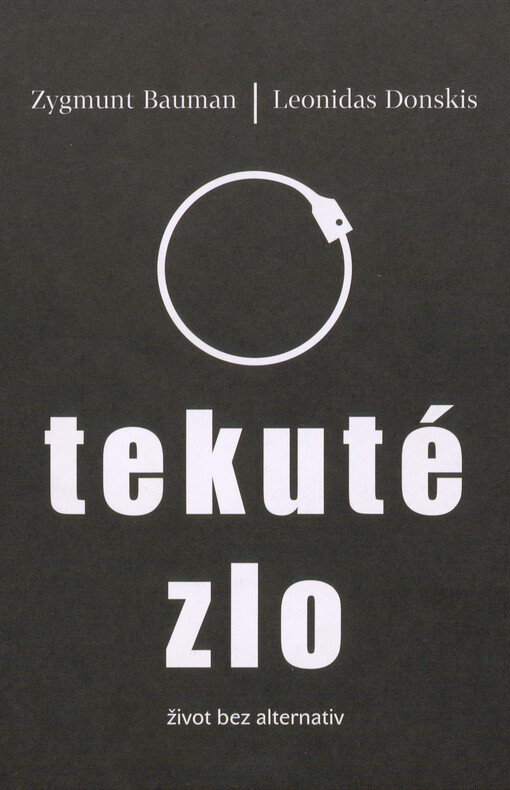 Tekuté zlo: život bez alternativ