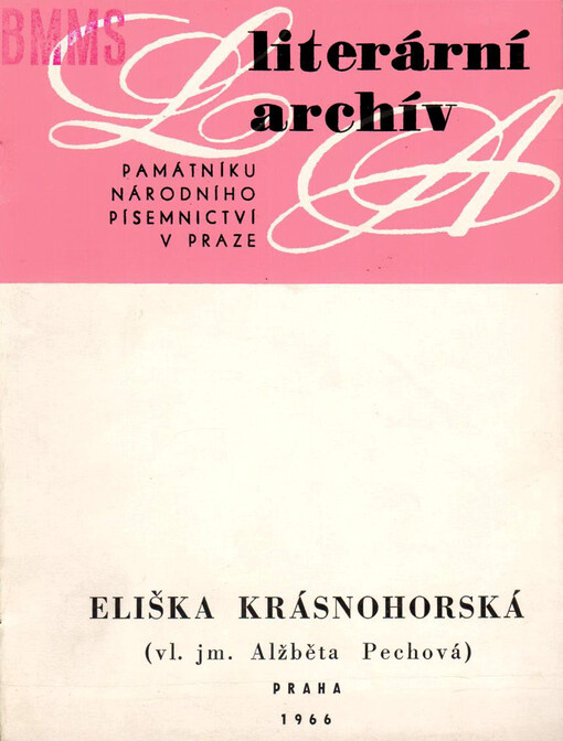 Eliška Krásnohorská (vl. jm. Alžběta Pechová): 1847-1926 : Lit. pozůstalost