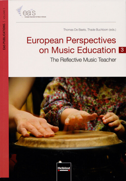 European perspectives on music education : the reflective music teacher. 3