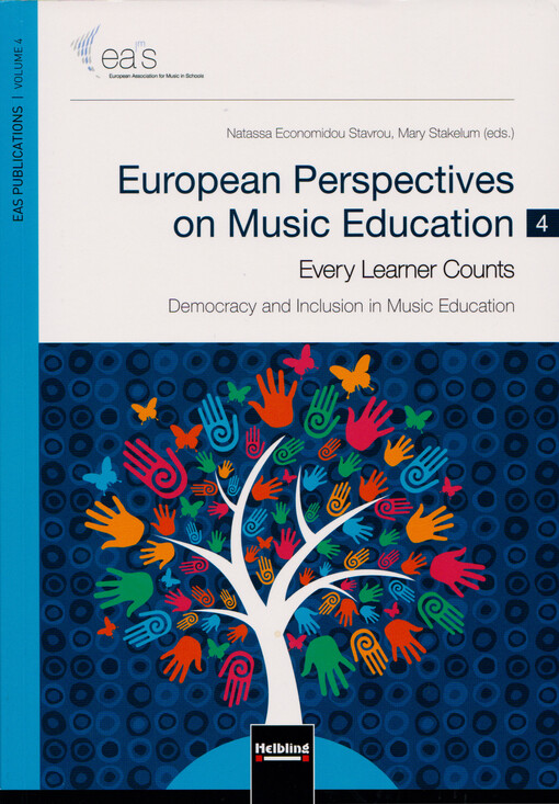 European perspectives on music education : every learner counts : democracy and inclusion in music education. 4