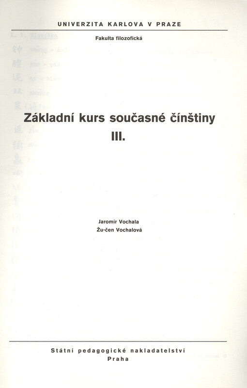 Základní kurs současné čínštiny :určeno pro posl. fak. filozof.[Díl] 3