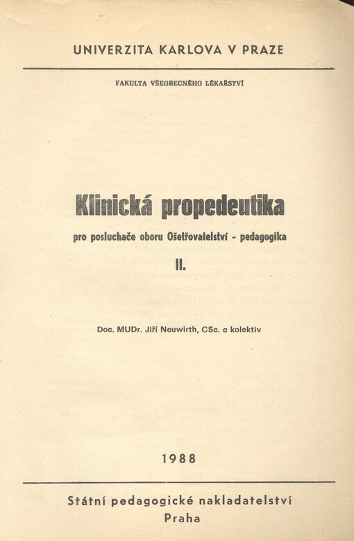 Klinická propedeutika pro posluchače oboru Ošetřovatelství - pedagogika II., 1. vyd.