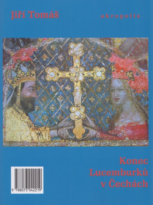Konec Lucemburků v Čechách