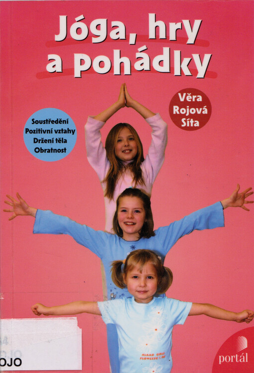 Jóga, hry a pohádky :[soustředění, pozitivní vztahy, držení těla, obratnost]