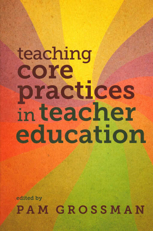 Teaching core practices in teacher education
