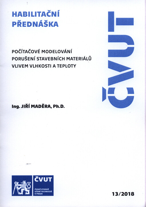 Počítačové modelování porušení stavebních materiálů vlivem vlhkosti a teploty = Computational modeling of moisture and temperature induced damage of building materials