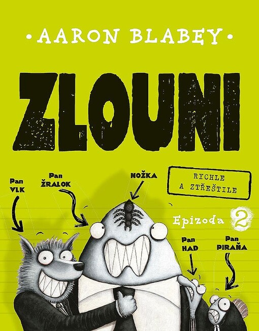 Zlouni. Epizoda 2, Rychle a ztřeštile