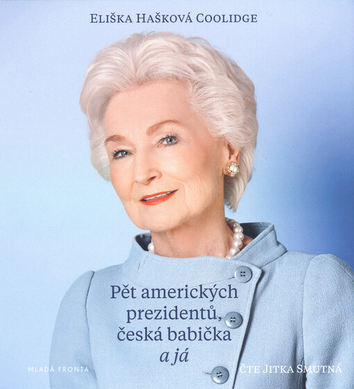Pět amerických prezidentů, česká babička a já