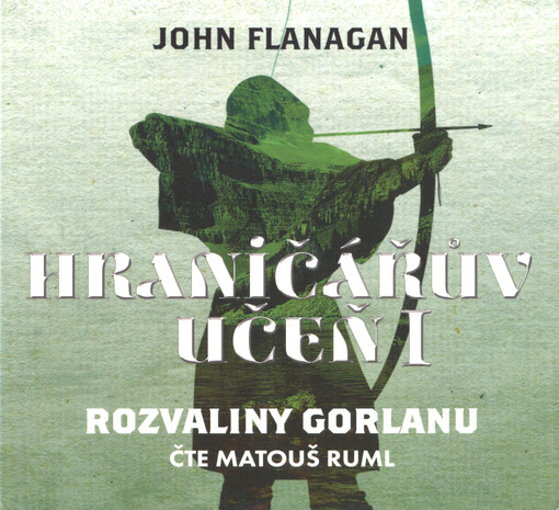 Hraničářův učeň. I, Rozvaliny Gorlanu