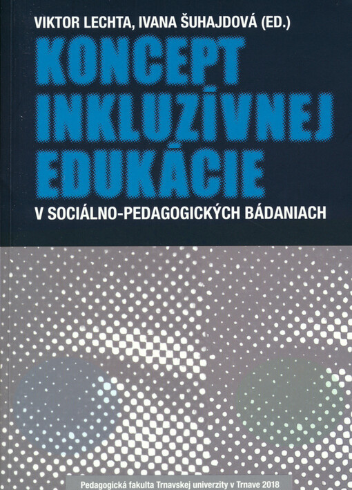 Koncept inkluzívnej edukácie v sociálno-pedagogických bádaniach