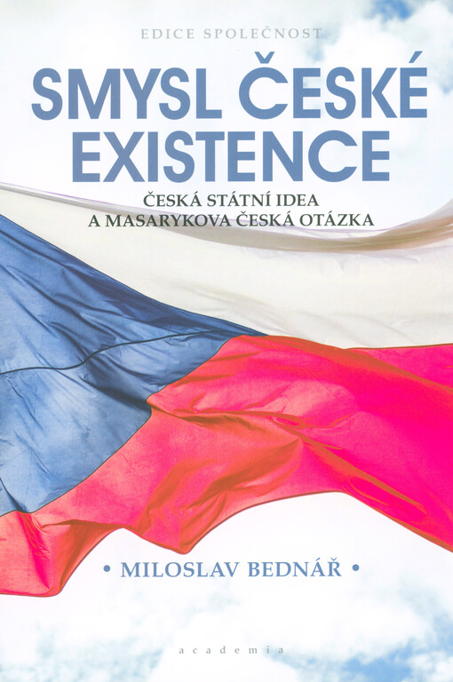 Smysl české existence