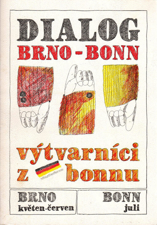 Dialog Brno - Bonn :výtvarníci z Bonnu : kat. výstavy, Brno 17. května - 23. června 1991, Bonn [červenec 1991]