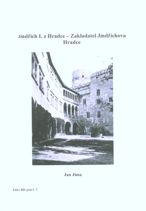 Jindřich I. z Hradce - zakladatel Jindřichova Hradce