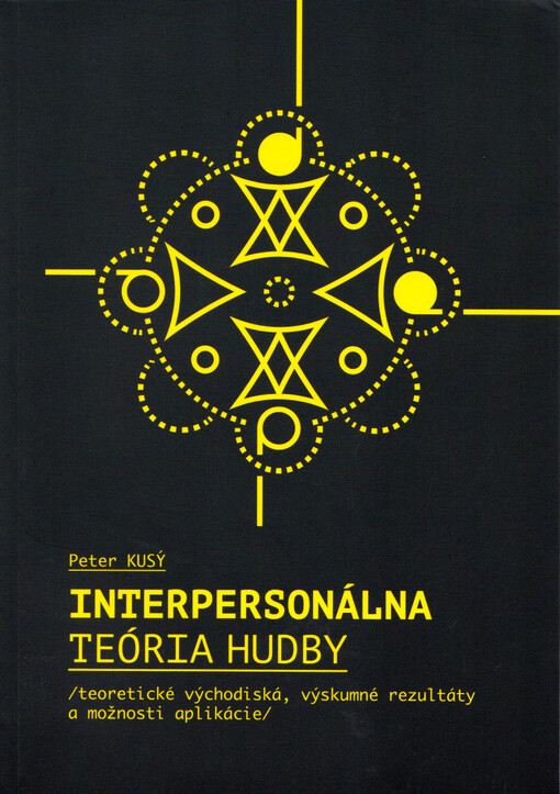 Interpersonálna teória hudby : teoretické východiská, výskumné rezultáty a možnosti aplikácie
