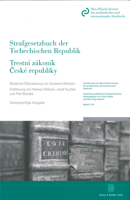 Strafgesetzbuch der Tschechischen Republik : Gesetz Nr. 40/2009 Sb. vom 8. Januar 2009 nach dem Stand vom 1. Oktober 2017