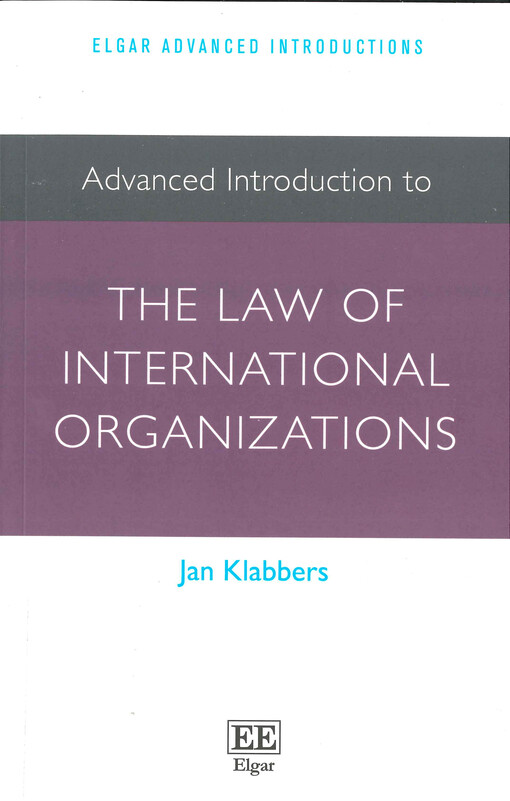 Advanced introduction to the law of international organizations