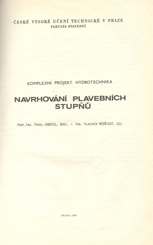 Navrhování plavebních stupňů : komplexní projekt hydrotechnika : určeno pro stud. fak. stavební