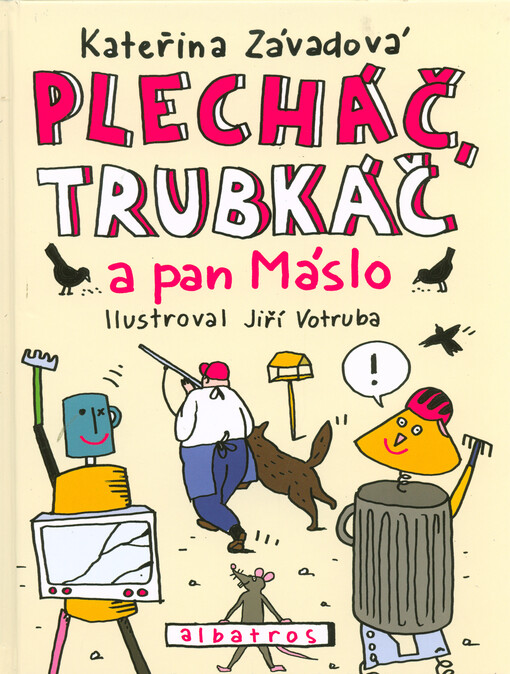 Plecháč, Trubkáč a pan Máslo