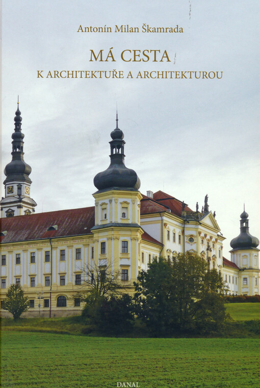 Má cesta k architektuře a architekturou