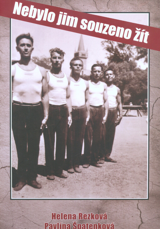 Nebylo jim souzeno žít