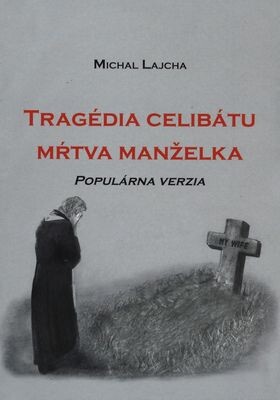 Tragédia celibátu: Mŕtva manželka