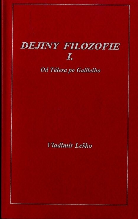 Dejiny filozofie.I.,Od Tálesa po Galileiho