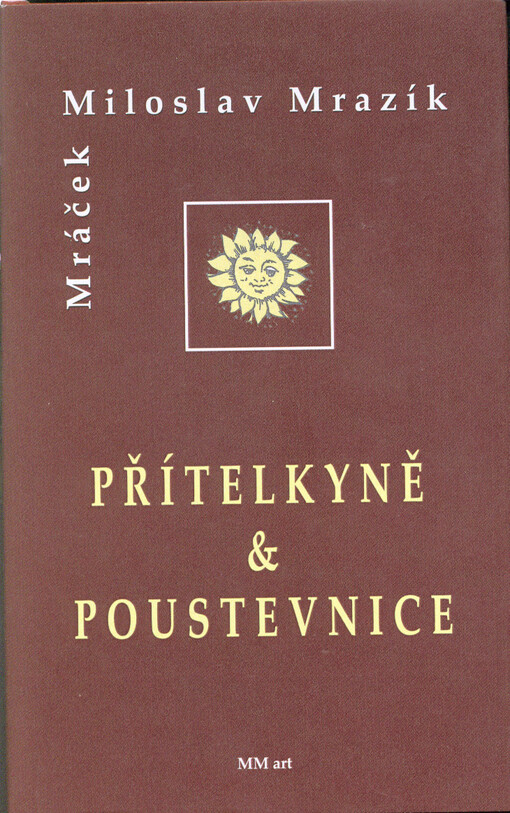 Přítelkyně & poustevnice : tři podoby lásky