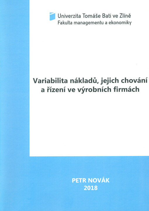 Variabilita nákladů, jejich chování a řízení ve výrobních firmách