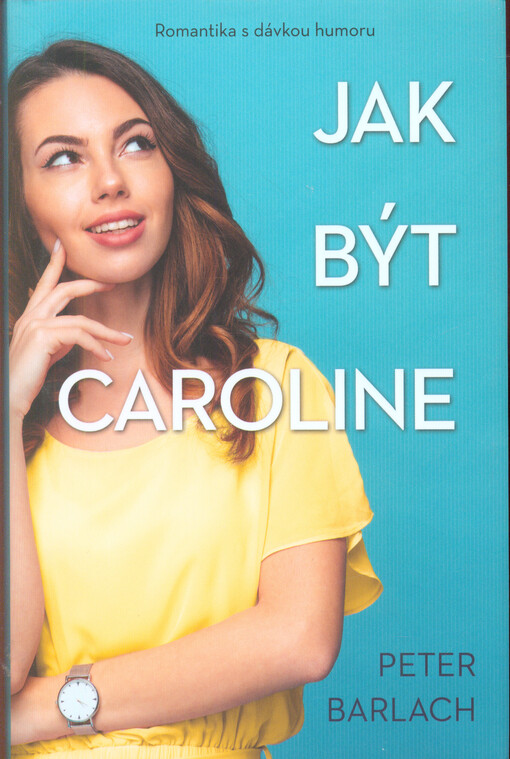 Jak být Caroline