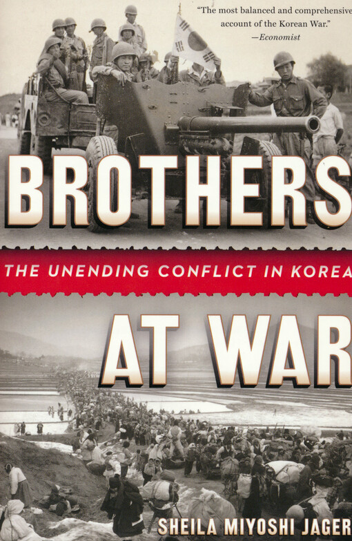 Brothers at war : the unending conflict in Korea