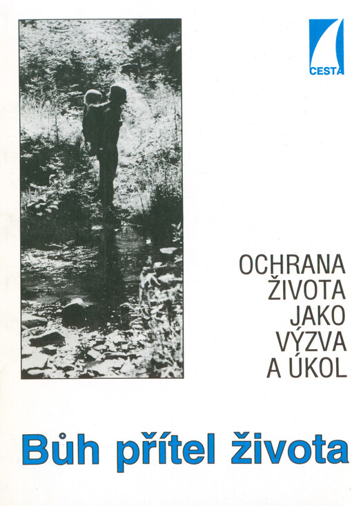 Bůh přítel života : Ochrana života jako výzva a úkol
