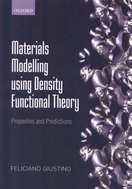 Materials modelling using density functional theory :properties and predictions