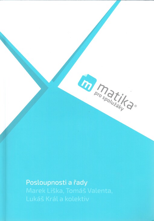 Matika pro spolužáky. Posloupnosti a řady