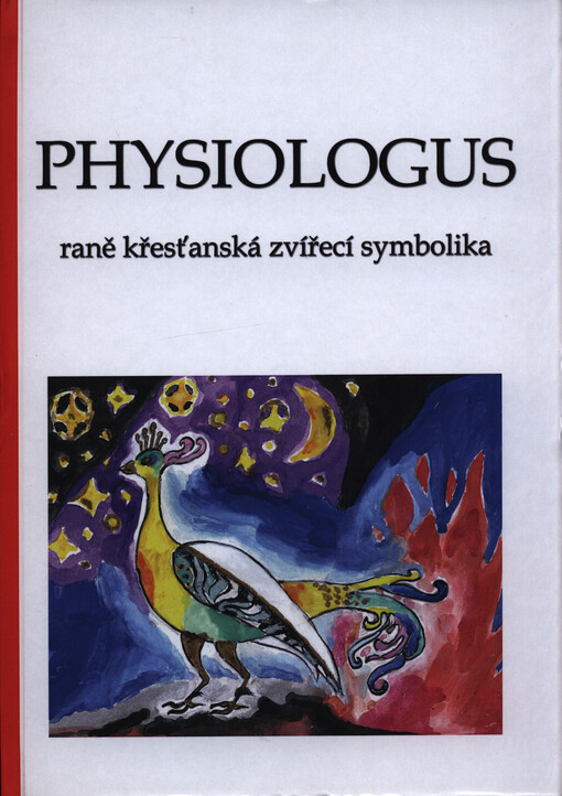 Physiologus : raně křesťanská zvířecí symbolika