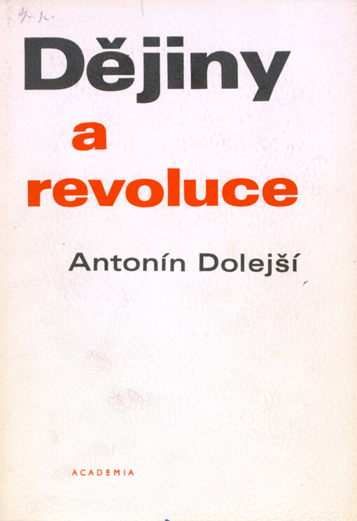 Dějiny a revoluce :rozhodující úloha revolučních epoch v dějinách společnosti