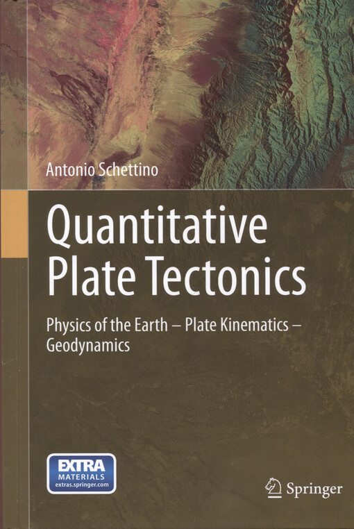 Quantitative plate tectonics : physics of the earth - plate kinematics - geodynamics